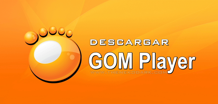 descargar gom player descargar gom player
