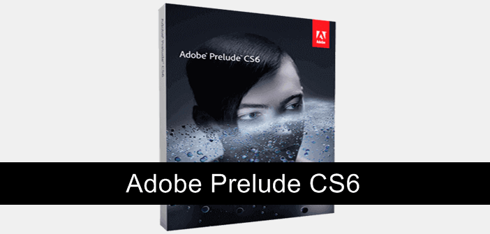 Adobe Prelude CS6 v1.0.3 Final Multilenguaje Español 