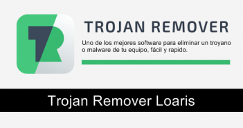 Trojan Remover Loaris v3.0.66.201, Uno de los mejores software para eliminar un troyano o malware
