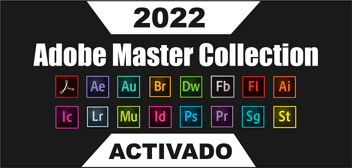 Adobe Master Collection CC 2022 Full (Pre-Activado)