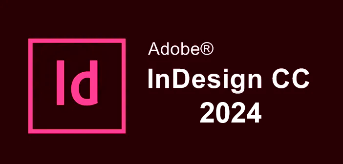 Adobe InDesign CC 2024 Full