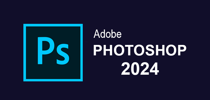 Adobe Photoshop 2024 Full